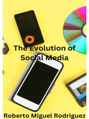 cover image of The Evolution of Social Media
